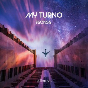 My Turno____EgonSG.Official