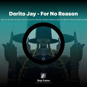 Dorito Jay - For No Reason