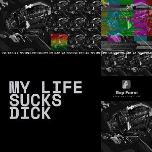 my life sucks dick