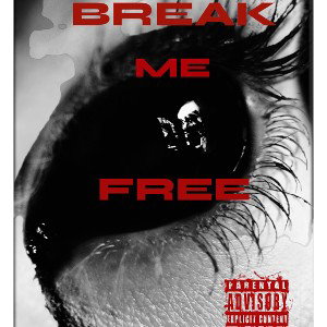 BREAK ME FREE (All I See)