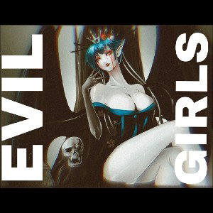Evil Girls 