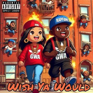 Wish Ya Would