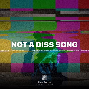 NOT A DISS SONG
