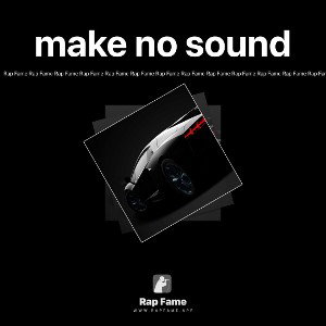 make no sound 