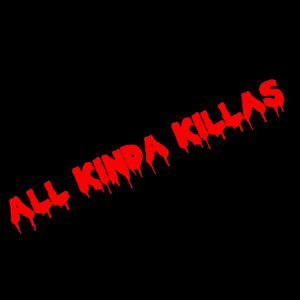 All Kinda Killas 