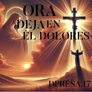 DEJA EN ÉL DOLORES 