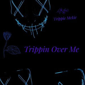 (REUPLOADED) Trippie McKie - Trippin Over Me (Scratch Edition)