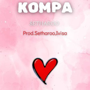 Kompa (Prod.Setharoo,Ivisa)