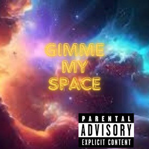 Gimme My Space