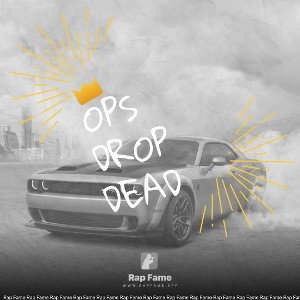 ops drop dead