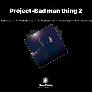 Project-Bad man thing 2
