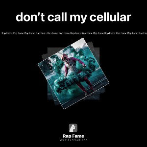 don’t call my cellular 