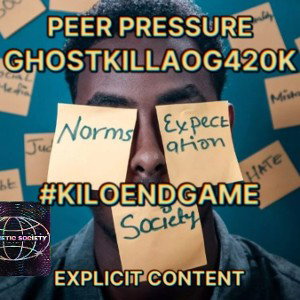 GHOSTKILLAOG420K- PEER PRESSURE 