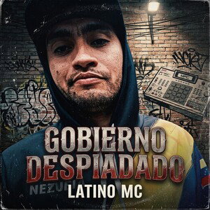 GOBIERNO DESPIADADO -LATINO MC 🇻🇪 