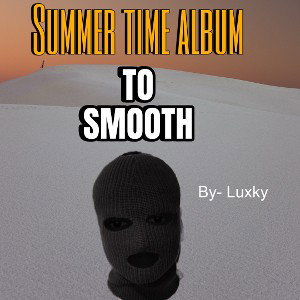 To smooth (summer time album) 