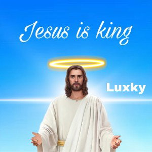 Jesus is king 
