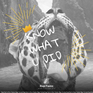 know what u did