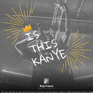 is this Kanye 