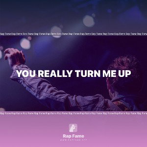 You Really Turn Me Up 