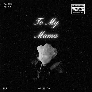 To My Mama