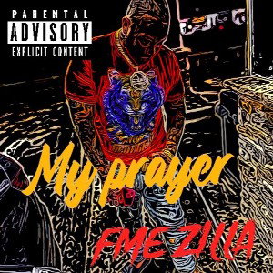 FME ZILLA - MY PRAYER