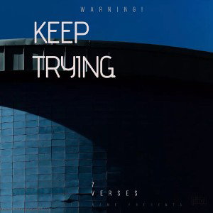 KEEP TRYING.