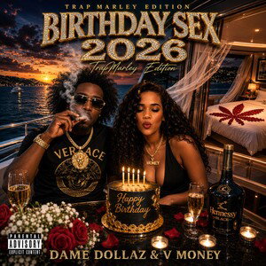 BIRTHDAY SEX 2026 (Trap Marley Edition)