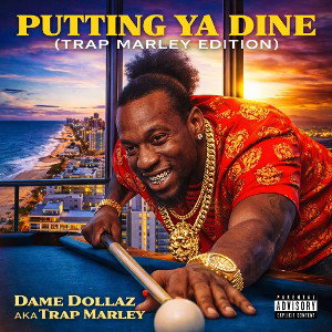 Putting Ya Dine (Trap Marley Edition)