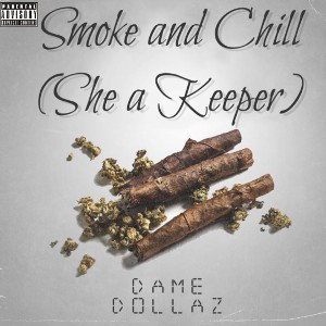 Smoke and Chill (She A Keeper)