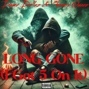 LONG GONE (I Got 5 On It FREESTYLE)