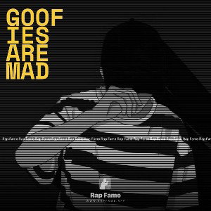Goofies are mad