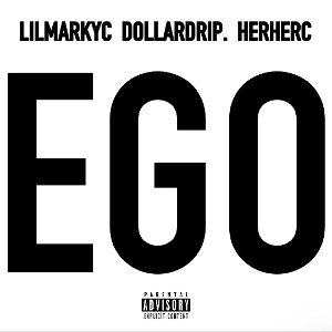EGO (feat. DOLLARDRIP and Lilmarkyc)
