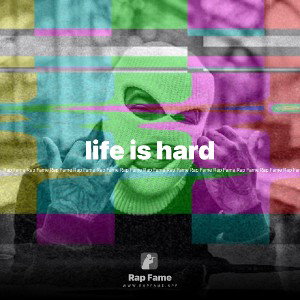 life is hard