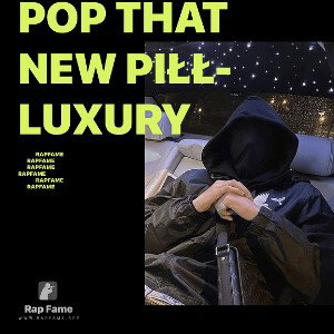 POP THAT NEW PIŁŁ-Luxury