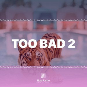 too bad 2