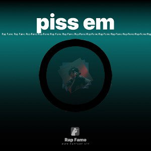 piss em