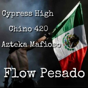 Cypress High x Ch1no420 x AztekaMafioso