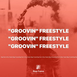"GROOVIN" freestyle 