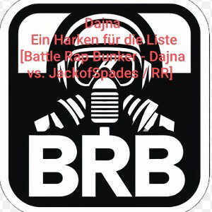 Ein Harken für die Liste [Battle Rap Bunker - Dajna vs. JackofSpades / RR]