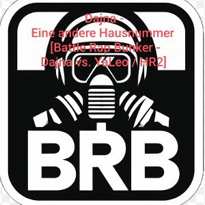 Eine andere Hausnumer [Battle Rap Bunker - Dajna vs. YaLeo / HR2]