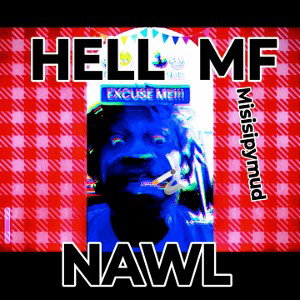 echo HELL MF NAWL 