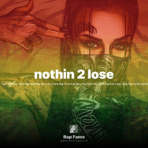 nothin 2 lose