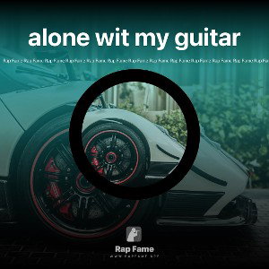 alone wit my guitar