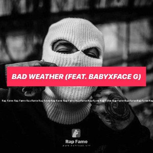 Bad Weather (feat. BabyXFace G)
