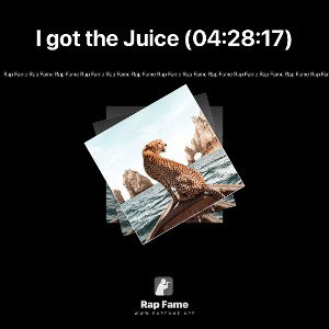 I got the Juice (04:28:17)