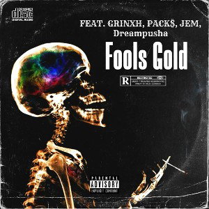 FoolsGold Ft Grinxh Pack JEM Dreampusha