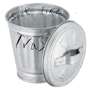 SUCK LIKE TRASH