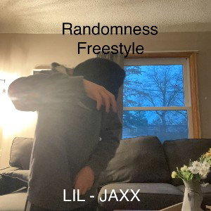 lil Jaxx - randomness freestyle 