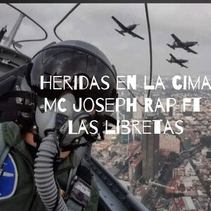 Heridas en la cima-MC Joseph rap Ft Las libretas