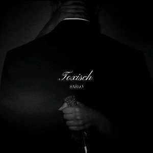 Saško - Toxisch